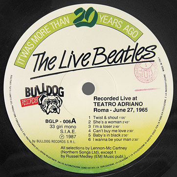The Beatles Live at TEATRO ADRIANO Roma - June 27, 1965 (Bulldog Records BGLP-006) – label, side A
