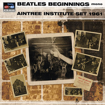 Various Artists – BEATLES BEGINNINGS - AINTREE INSTITUTE SET 1961 (Rhythm & Blues Records R&B5) – cover, front side