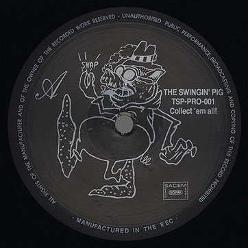 Various Artists – A SLICE OF SWINGIN' PIG VOL. I (The Swingin' Pig TSP-PRO-001) – label, side A