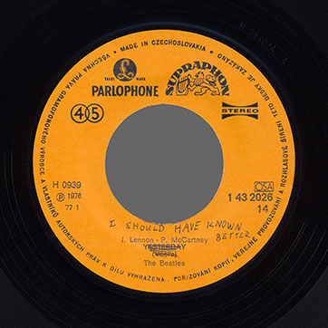 The Beatles - Yesterday (Včera) / I Should Have Known Better (Mohl Jsem To Vědět) (Supraphon 1 43 2026) – label of side 1 wrongly placed on side 2