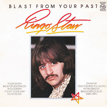 Ringo Starr - BLAST FROM YOUR PAST (Music For Pleasure MFP 50524) – cover, front side
