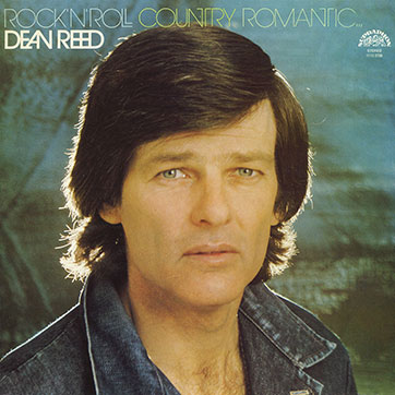 Dean Reed – Dean Reed. Rock-N-Roll, Country, Romantic... (Supraphon 1113 2586) - sleeve (var. 1), front side
