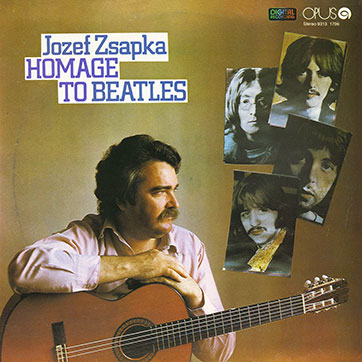 Jozef Zsapka featuring other artists – JOZEF ZSAPKA. HOMAGE TO BEATLES (Opus 9313 1706) - sleeve (var. 1), front side