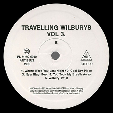 Traveling Wilburys (featuring George Harrison) – Traveling Wilburys Vol. 3 (MMC Records PL MMC 9010) – label (var. white-1), side B (2)