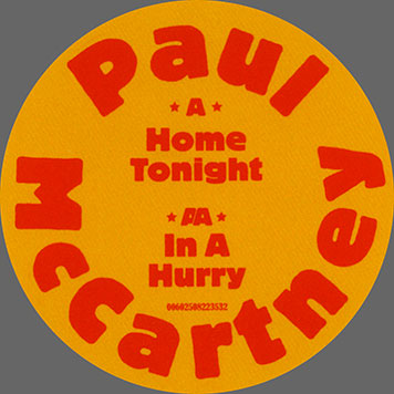 Paul McCartney - Home Tonight / In A Hurry (Capitol 0602508223532) EU 7 inch Picture Disc – round sticker