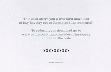 Paul McCartney, Michael Jackson – Say Say Say (2015 Remix) // Say Say Say (Instrumental) (Hear Music HRM-38269-01) – card with code for free MP3 download of the tracks, back side